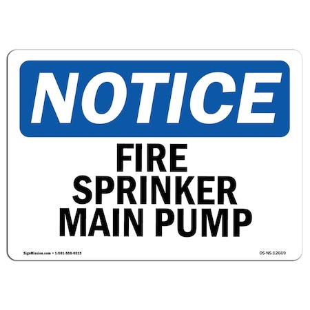 Signmission OSHA Notice Sign, Fire Sprinkler Main Pump, 10in X 7in Rigid Plastic, 7" W, 10" L, Landscape OS-NS-P-710-L-12669